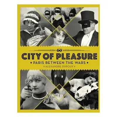 City of Pleasure - Dupouy, Alexandre