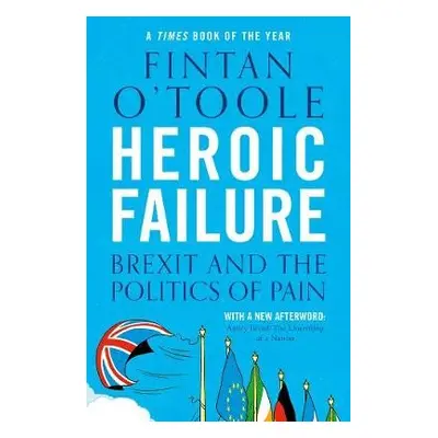 Heroic Failure - O'Toole, Fintan