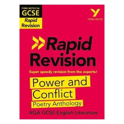 York Notes for AQA GCSE Rapid Revision: Power and Conflict AQA Poetry Anthology catch up, revise