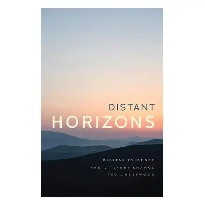 Distant Horizons - Underwood, Ted