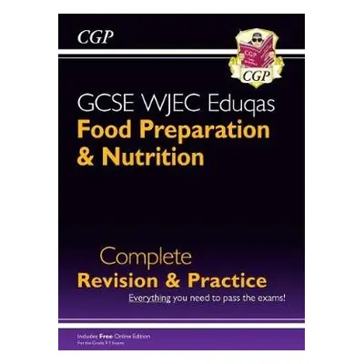 New GCSE Food Preparation a Nutrition WJEC Eduqas Complete Revision a Practice (with Online Quiz