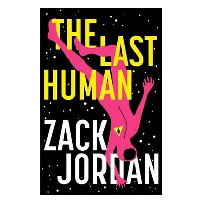 Last Human - Jordan, The Last Human Zack