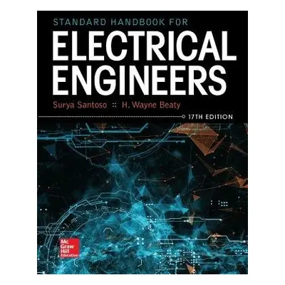 Standard Handbook for Electrical Engineers, Seventeenth Edition - Santoso, Surya a Beaty, H. Way