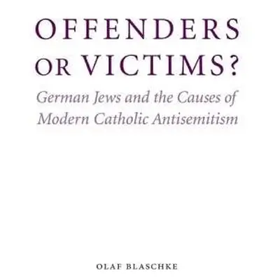 Offenders or Victims? - Blaschke, Olaf