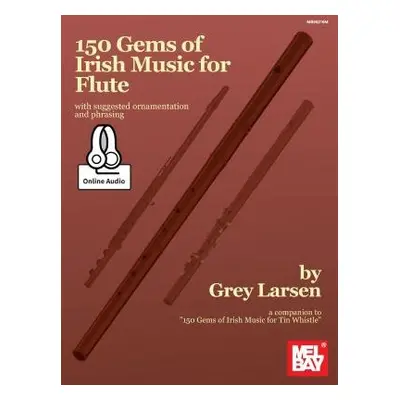 150 Gems Of Irish Music For Flute - Grey E Larsen