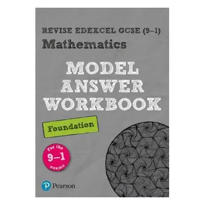 Pearson REVISE Edexcel GCSE (9-1) Mathematics Foundation Model Answer Workbook: For 2024 and 202