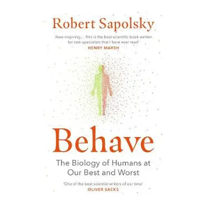 Behave - Sapolsky, Robert M