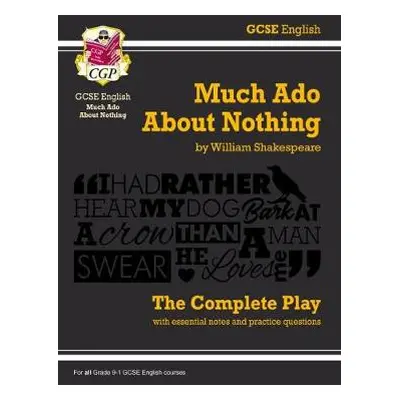 Much Ado About Nothing - The Complete Play with Annotations, Audio and Knowledge Organisers - Sh