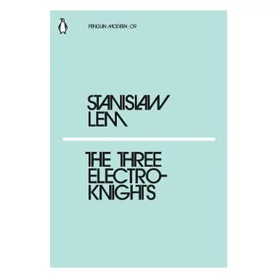 Three Electroknights - Lem, Stanislaw