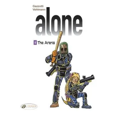 Alone Vol. 8 - The Arena - Vehlmann, Fabien