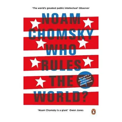 Who Rules the World? - Chomsky, Noam