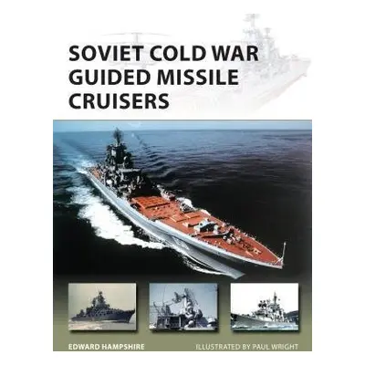 Soviet Cold War Guided Missile Cruisers - Hampshire, Dr Edward (Author)