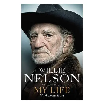 My Life: It's a Long Story - Nelson, Willie