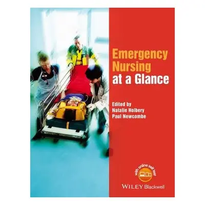 Emergency Nursing at a Glance - Holbery, Natalie (Kingston University and St George's, Universit