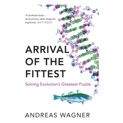 Arrival of the Fittest - Wagner, Andreas