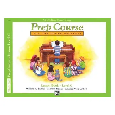 Alfred's Basic Piano Library Prep Course Lesson C - Palmer, Willard A a Manus, Morton a Lethco, 