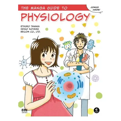 Manga Guide to Physiology - Tanaka, Etsuro