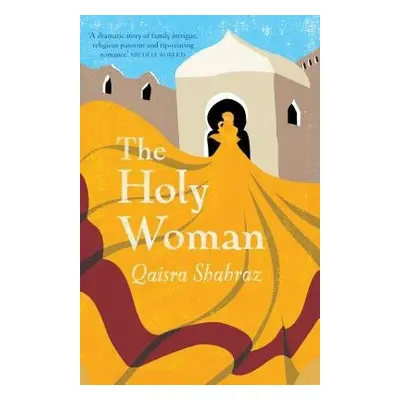 Holy Woman - Shahraz, Qaisra