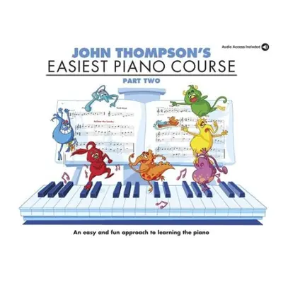 John Thompson's Easiest Piano Course - Thompson, John