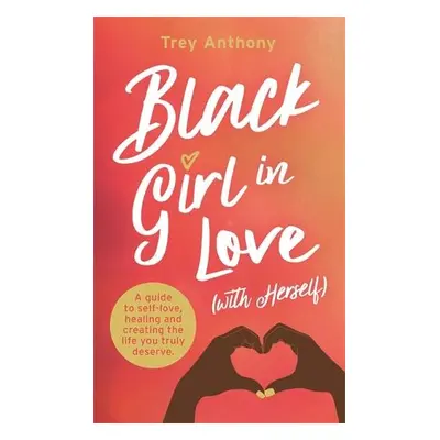 Black Girl In Love (with Herself) - Anthony, Trey