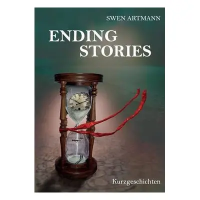 Ending Stories - Artmann, Swen