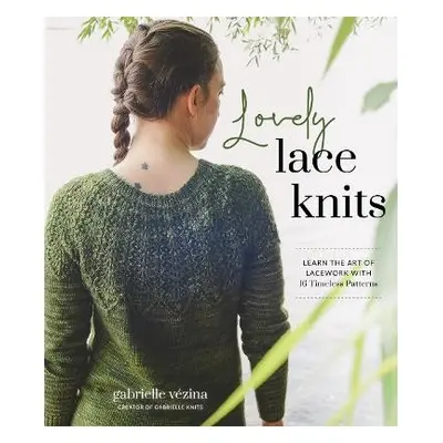 Lovely Lace Knits - Vezina, Gabrielle