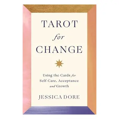 Tarot for Change - Dore, Jessica