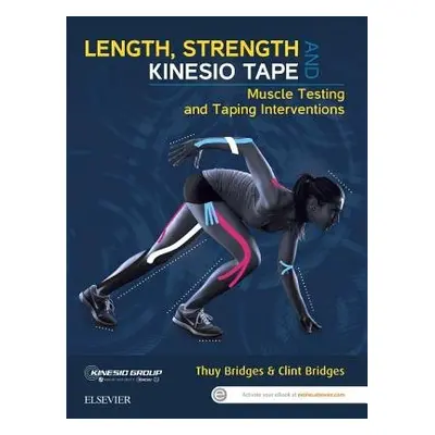 Length, Strength and Kinesio Tape - Bridges, Thuy (Senior Physiotherapist and Director, PhysioWI