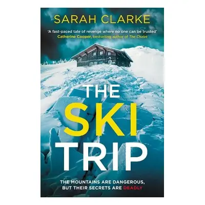 Ski Trip - Clarke, Sarah