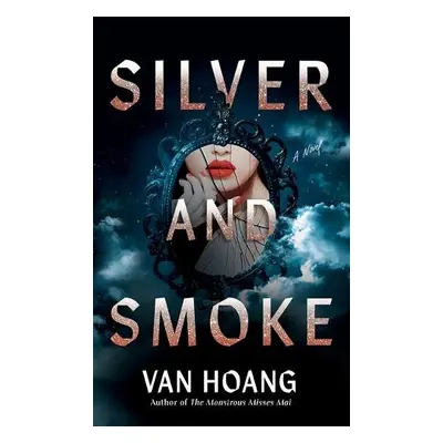 Silver and Smoke - Hoang, Van