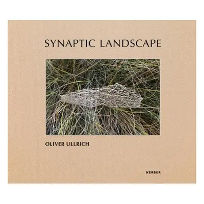 Synaptic Landscape: Oliver Ullrich