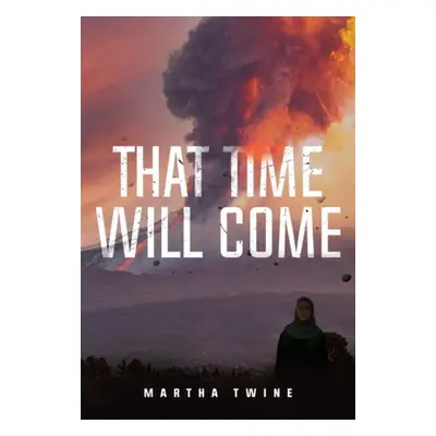 That Time Will Come - Twine, Martha