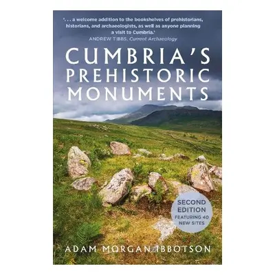 Cumbria's Prehistoric Monuments - Ibbotson, Adam Morgan