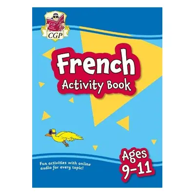 New French Activity Book for Ages 9-11 (with Online Audio) - CGP Books