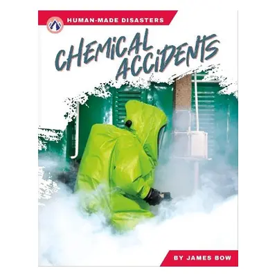 Chemical Accidents - Bow, James