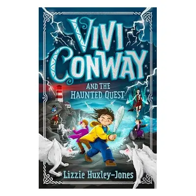 Vivi Conway and the Haunted Quest - Huxley-Jones, Lizzie