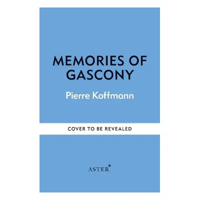 Memories of Gascony - Koffmann, Pierre