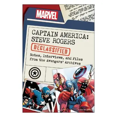 Captain America: Steve Rogers Declassified - Ward, Dayton a Dilmore, Kevin a Marvel Comics