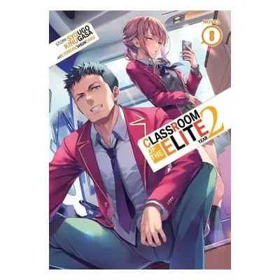 Classroom of the Elite: Year 2 (Light Novel) Vol. 8 - Kinugasa, Syougo