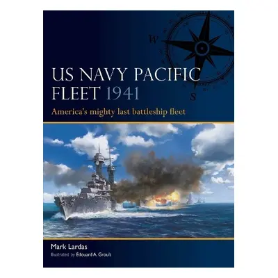 US Navy Pacific Fleet 1941 - Lardas, Mark