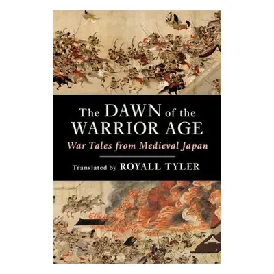 Dawn of the Warrior Age - Tyler, Royall