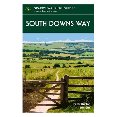 South Downs Way - Burton, Peter a Cox, Jon