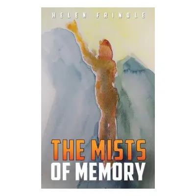 Mists of Memory - Frindle, Helen