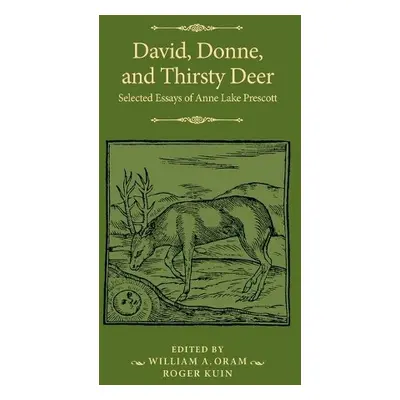 David, Donne, and Thirsty Deer - Prescott, Anne Lake