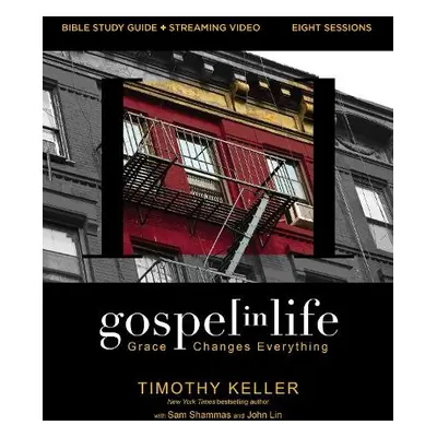 Gospel in Life Bible Study Guide plus Streaming Video - Keller, Timothy