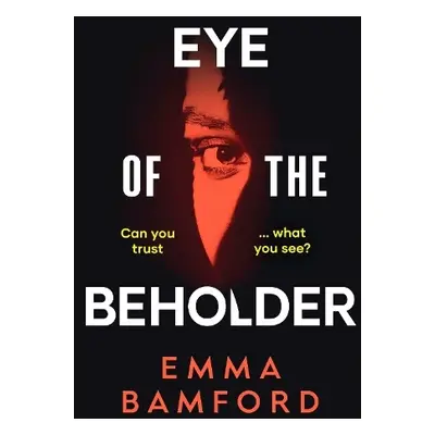 Eye of the Beholder - Bamford, Emma