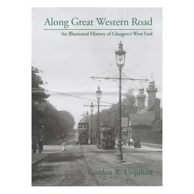 Along Great Western Road - Urquhart, Gordon R.