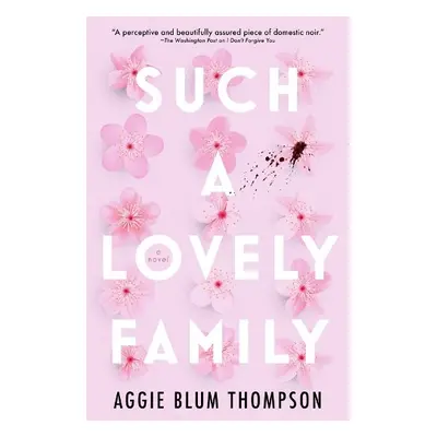 Such a Lovely Family - Thompson, Aggie Blum