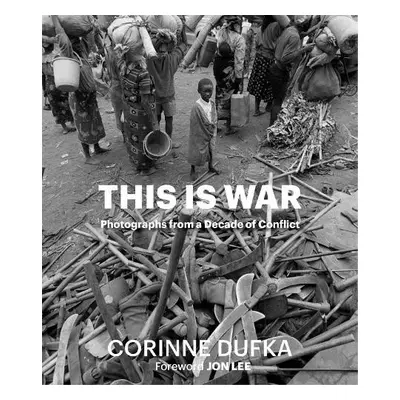 This is War - Dufka, Corinne