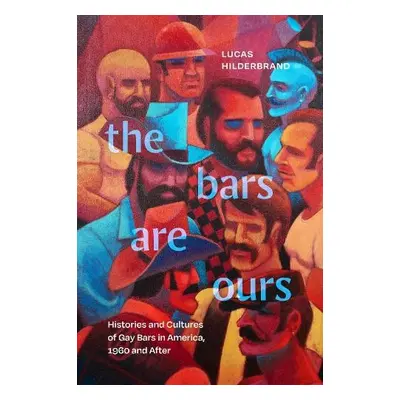 Bars Are Ours - Hilderbrand, Lucas